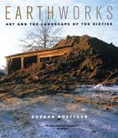 Earthworks: Art and the Landscape of the Sixties 0520221087 Book Cover