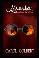 Murder Outside the Circle 1542569842 Book Cover