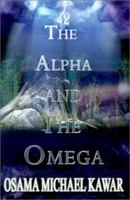 The Alpha and the Omega 0759657327 Book Cover