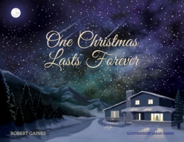 One Christmas Lasts Forever 0999646648 Book Cover