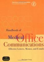 Handbook of Medical Office Communications: Effective Letters, Memos, and E-Mails 1579476295 Book Cover
