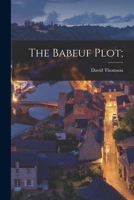 The Babeuf Plot; 1015099688 Book Cover