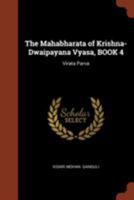 The Mahabharata of Krishna-Dwaipayana Vyasa, BOOK 4: Virata Parva 102118537X Book Cover