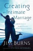 Creating an Intimate Marriage: Rekindle Romance Through Affection, Warmth and Encouragement 076420405X Book Cover