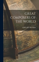 Great composers of the world 1017014256 Book Cover
