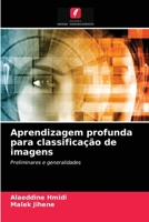 Aprendizagem profunda para classificação de imagens: Preliminares e generalidades 6204061445 Book Cover