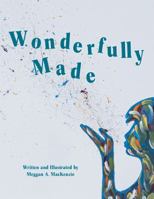Wonderfully Made 1546243992 Book Cover