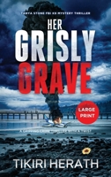 Her Grisly Grave: A gripping crime thriller with a twist (Tanya Stone FBI K9 Mystery Thrillers) 1990234593 Book Cover