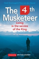 The 4th Musketeer: Living in the Service of the King 0857216740 Book Cover