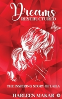 Dreams Restructured: The Inspiring Story of Laila B0BKWGBGRQ Book Cover