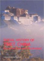 Social History of Tibet, China: Documented and Illustrated 7801130227 Book Cover