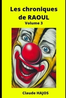 Les chroniques de Raoul - Volume 3 B09W78GW32 Book Cover