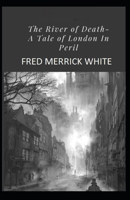 The River of Death: A Tale of London In Peril Illustrated 198191935X Book Cover