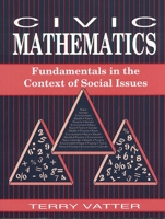 Civic Mathematics: Fundamentals in the Context of Social Issues 156308435X Book Cover