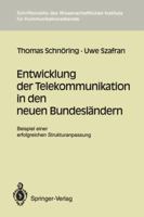 Entwicklung Der Telekommunikation in Den Neuen Bundeslandern: Beispiel Einer Erfolgreichen Strukturanpassung 3540581871 Book Cover