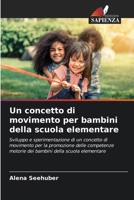 Un concetto di movimento per bambini della scuola elementare (Italian Edition) 6208989353 Book Cover