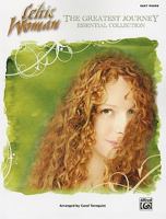 Celtic Woman -- The Greatest Journey Essential Collection: Easy Piano 0739069632 Book Cover
