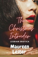 The Christmas Intruder: F/F Spicy Dark Age-Gap Romance B0BRDLF3F1 Book Cover