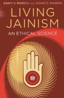 Living Jainism: An Ethical Science 1780999127 Book Cover
