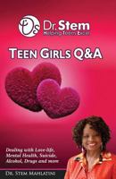 Teenage Girls Q & A: Dealing Love-life, Mental Health, Suicide, Alcohol, Drugs and More 1732827516 Book Cover