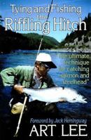 Tying and Fishing the Riffling Hitch 0880117826 Book Cover