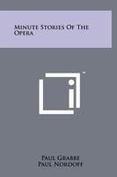 Minute stories of the opera, 1258204568 Book Cover