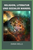 RELIGION, LITERATUR UND SOZIALER WANDEL B09T8DS3YM Book Cover