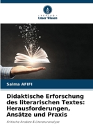 Didaktische Erforschung des literarischen Textes: Herausforderungen, Ansätze und Praxis 6207397118 Book Cover