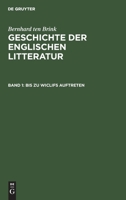 Bis Zu Wiclifs Auftreten: Aus: Geschichte Der Englischen Litteratur, Bd. 1 3111208915 Book Cover