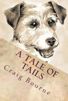 A Tale of Tails 1522807039 Book Cover