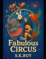 **The Fabulous Circus** B0F896DT39 Book Cover