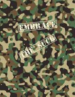 Embrace The Suck Notebook: A Camo Notebook to Write In 1081182393 Book Cover