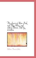 The Loves of Rose-Pink and Sky-Blue, and Other Stories Told by Children 0469075775 Book Cover