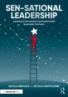 SEN-sational Leadership: Leading a Successful and Sustainable Specialist Provision 1032989173 Book Cover