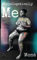 Unapologetically me B0948RPQDH Book Cover