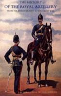 History of the Royal Artillery from the Indian Mutiny to the Great War: Volume II 1899-1914 1845740432 Book Cover