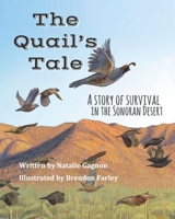 The Quail's Tale: A Story of Survival in the Sonoran Desert 149548775X Book Cover