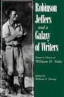 Robinson Jeffers and a Galaxy of Writers: Essays in Honor of William H. Nolte 157003043X Book Cover