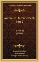 Annuaire Du Parlement, Part 2: 5 Annee (1903) 1160882789 Book Cover