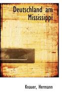 Deutschland Am Mississippi 1110728832 Book Cover
