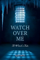 Watch Over Me: A Witch's Tale B0F3XZVHDZ Book Cover
