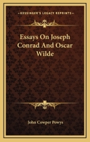 Essays On Joseph Conrad And Oscar Wilde 1428640916 Book Cover