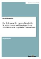 Zur Bedeutung Der Eigenen Familie Fur Bewohnerinnen Und Bewohner Eines Altenheims 3867463557 Book Cover