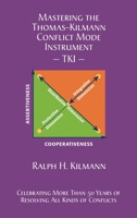 Mastering the Thomas-Kilmann Conflict Mode Instrument 0989571351 Book Cover