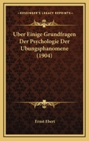 Uber Einige Grundfragen Der Psychologie Der Ubungsphanomene (1904) 116003799X Book Cover
