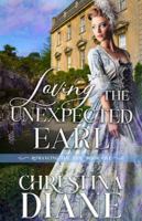 Loving the Unexpected Earl: Romancing the Ton Book 1 1964713013 Book Cover