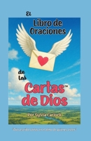 El Libro de Oraciones de las Cartas de Dios: Meditaciones que Llenan el Alma de Luz y Paz (Spanish Edition) 1625042256 Book Cover