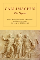 Callimachus: The Hymns 0199783047 Book Cover