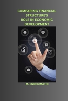 Comparing Financial Structure's Role in Economic Development 1805292803 Book Cover