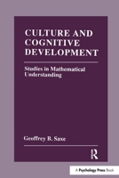 Culture and Cognitive Development: Studies in Mathematical Understanding 1138967106 Book Cover